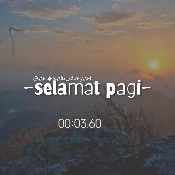 #StoryWa selamat pagi||30detik 2020
