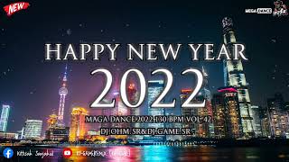 เพลงแดนซ์มันๆHAPPY NEW YEAR 2022 ชุด MEGA DANCE 130 VOL.42 (DJ.GAME.SR FEAT DJ.OHM.SR)