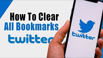 How To Clear All Bookmarks On Twitter