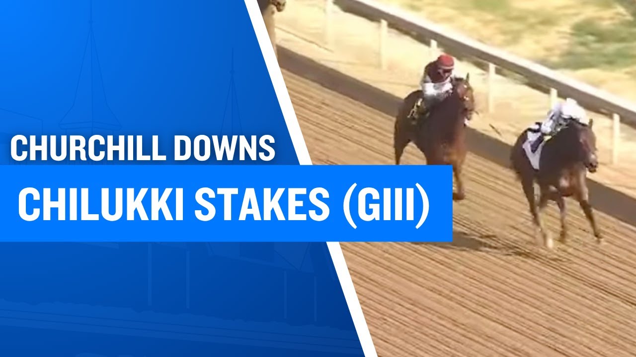 2025 $300,000 Chilukki Stakes (G3) at Churchill Downs