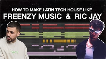 Freenzy Music & Ric Jay Latin Tech House Tutorial (with project file)