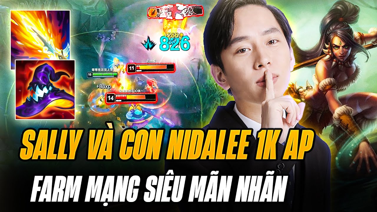Sally Và Con Nidalee 1k AP Sốc Damage Cực Khét Farm Mạng Gánh Team Gặt Pentakill Siêu Mãn Nhãn