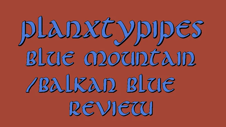 PlanxtyPipes - McClelland Blue Mountain/Balkan Blu...