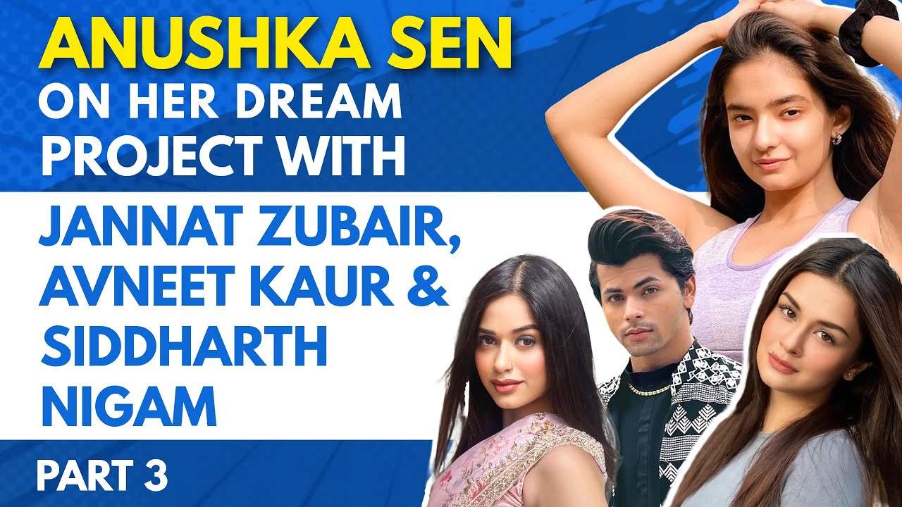 Anushka Sen on her dating rumours with Siddharth Nigam!