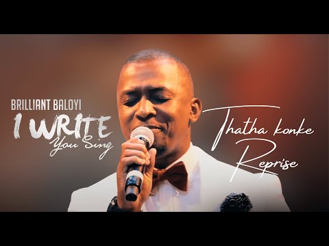 Brilliant Baloyi ft Lusanda Beja - Thatha Konke (Reprise)  | I WRITE YOU SING