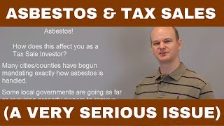 Asbestos: A Very Serious Issue for Tax Sale Investors