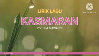 ALBUM KENANGAN IGA MAWARNI LIRIK LAGU KASMARAN