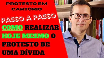 Como realizar um protesto de um cliente?