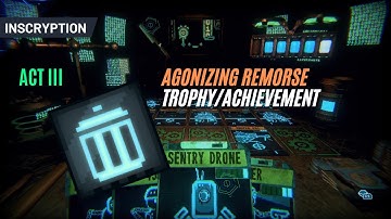 Inscryption | Act 3 | Agonizing Remorse Trophy/Achievement