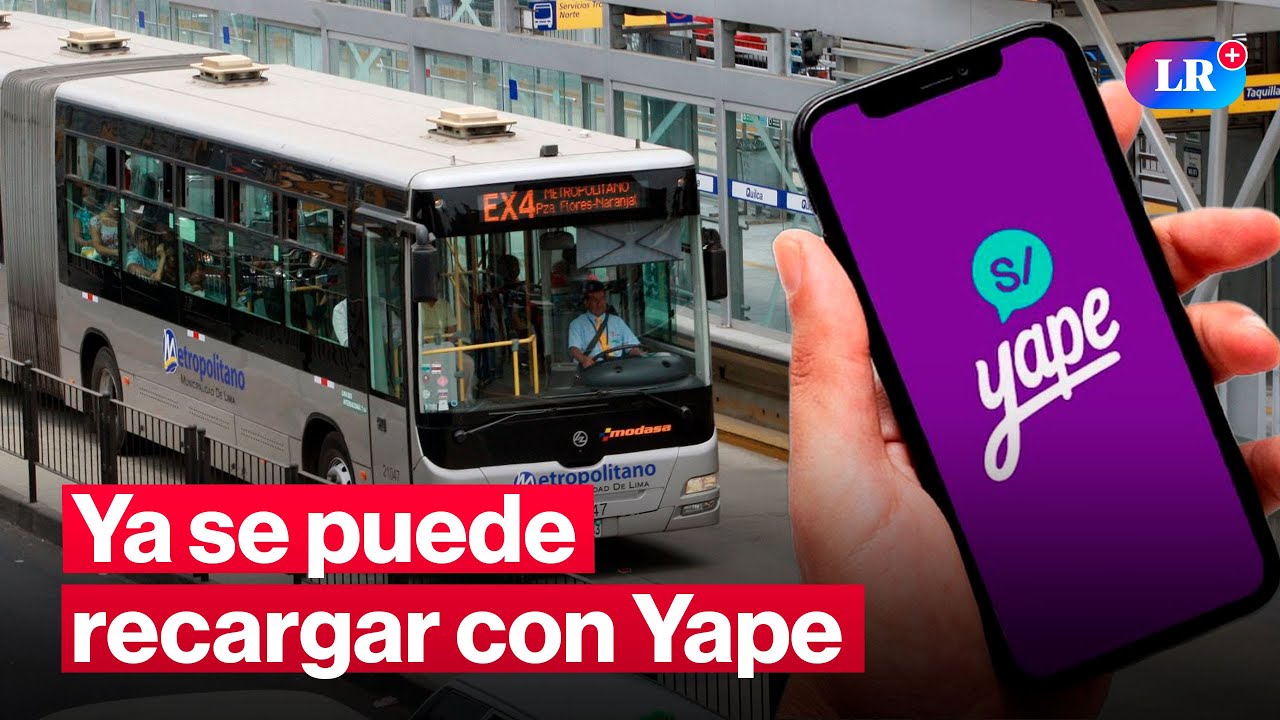 Yape: así es el nuevo sistema de recarga para el Metropolitano y Corredores 