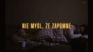 Weronika Szymańska - Nie myśl, że zapomnę (Official Lyric Video ...