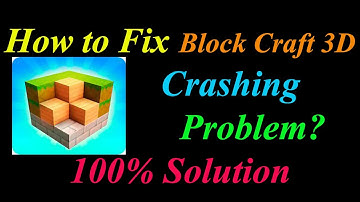 How to Fix Block Craft 3D App Keeps Crashing Problem Solutions Android & Ios -  Crash Error