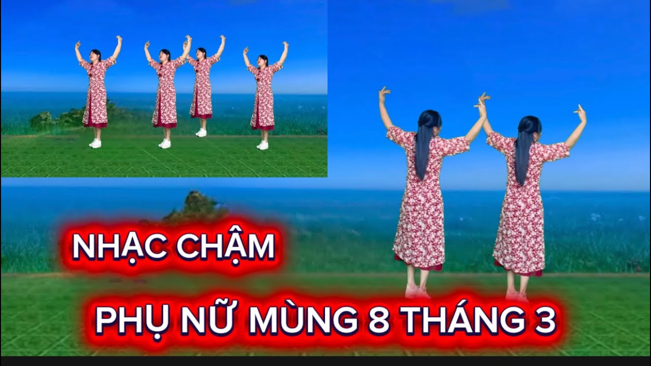 NHẠC CHẬM DỄ TẬP / PHỤ NỮ MÙNG 8 THÁNG 3 