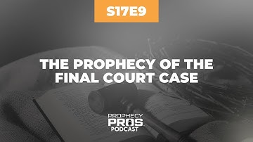 Season 17, Episode 9: The Prophecy of the Final Court Case