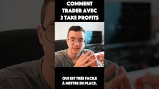 Comment Trader Avec 2 Take Profits shorts  trading strategietrading