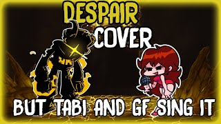 FNF Despair But Tabi and GF sing it || Friday Night Funkin' Indie Cross