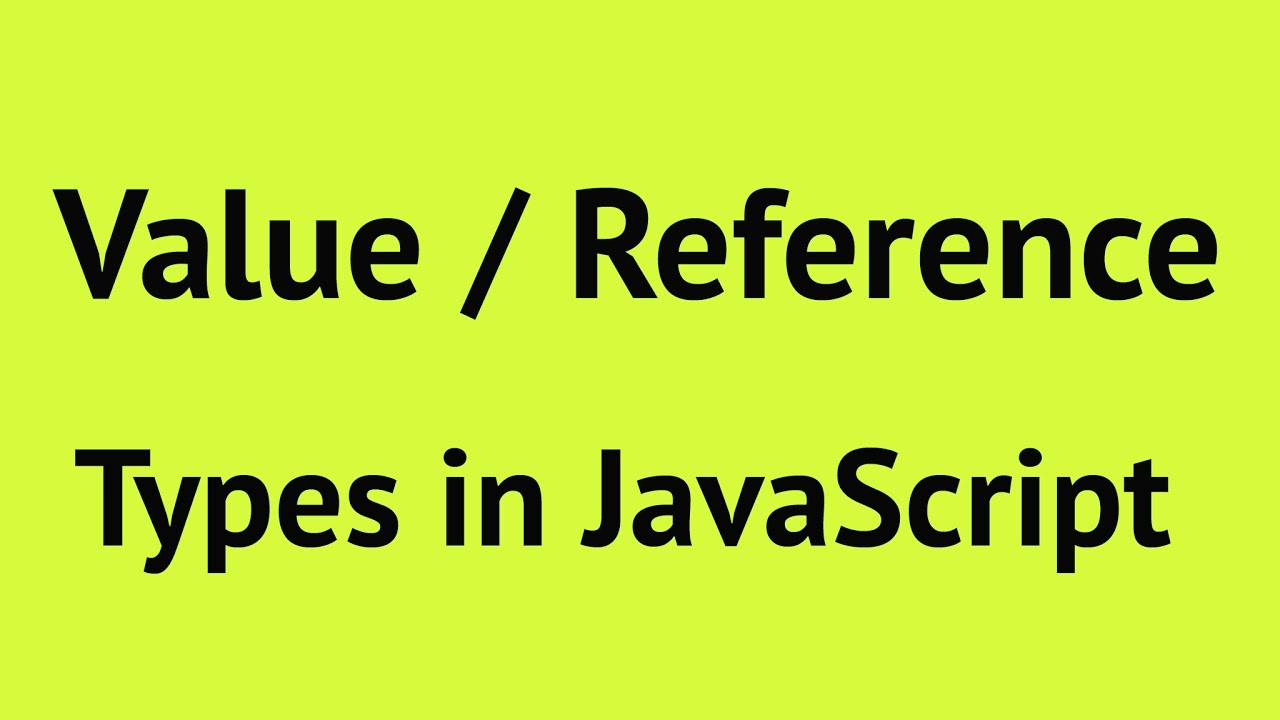 javascript assignment reference or value