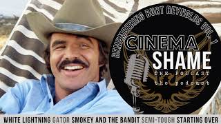Cinema Shame Podcast: The Burt Reynolds Special Vol. 1