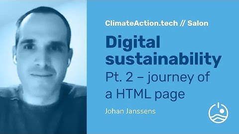 CAT Salon: Digital sustainability pt. 2 – journey of a HTML page (with Johan Janssens)