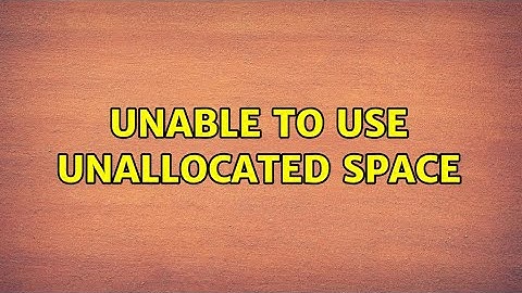 Ubuntu: Unable to use Unallocated space (2 Solutions!!)