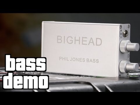 Phil Jones Bass Bighead Demo