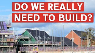 The Truth About UK Housing Supply - Do We Really Need to Build 300,000 Homes a Year?