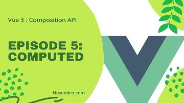 Vue 3 Composition API #5: Computed - Indonesian