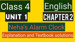 #studytime Class 4/English/Unit 1/Chapter 2/Neha's alarm clock/textbook  solutions and explanation