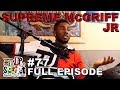 F.D.S #77 - SUPREME MCGRIFF JR (P2) - FULL EPISODE