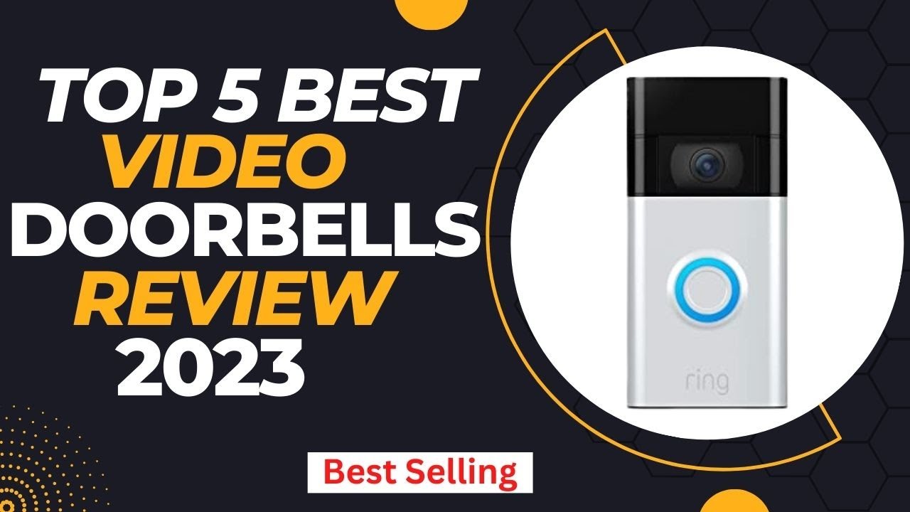 Best Video Doorbells Review । Top 5 Best Video Doorbell Cameras 2023