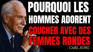 La raison secrète pour laquelle les hommes désirent l’intimité avec les femmes rondes | Carl Jung
