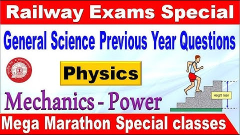 Physics Mechanics Power  Railway Previous Year Questions Special  for Group D by SRINIVASMech