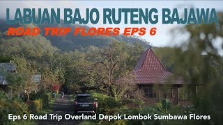 EPS 6 | ROAD TRIP FLORES: Dari Labuan Bajo ke Bajawa via Ruteng | Mabok Darat di Jalan Berliku