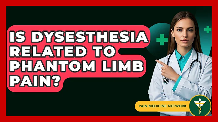 Is Dysesthesia Related To Phantom Limb Pain? - Pain Medicine Network