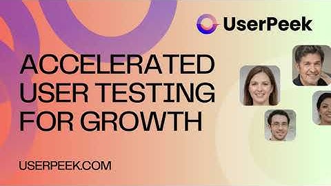 UserPeek: Unlock Unprecedented Growth with Accelerated Remote User Testing
