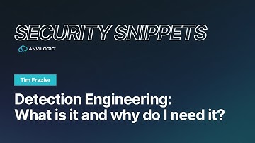 Security Snippets: What is Detection Engineering and Why do I need it?