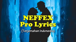 NEFFEX - Pro (Lyrics) | Lirik Terjemahan Indonesia