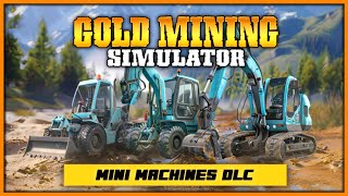 Новое DLC - Mini Mining Machines для GOLD MINING SIMULATOR | GOLD RUSH THE GAME