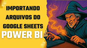 Como conectar Google Sheets no Power BI e ativar a atualização automática