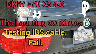 BMW E70 X5 4.8 IBS cable investigated. Charging problems. Fail. Possessed by Evil.