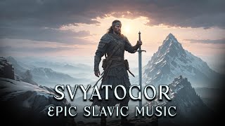 Svyatogor - epic Slavic adventure music - Witcher and Percival style