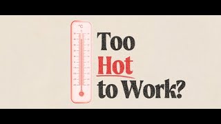 Too hot to work? Working in a heatwave