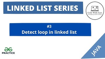 Linked List Series #3- Detect loop in linked list - Solution explained in java