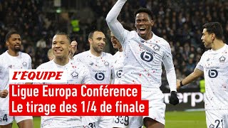 Ligue Europa Conférence - Le gros morceau pour Lille avec Aston Villa : le tirage des 1/4 de finale