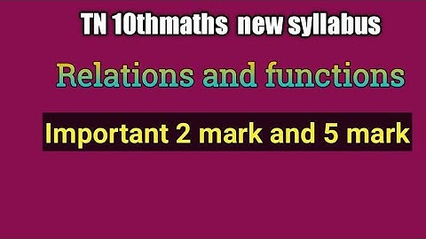 TN 10th maths new syllabus |important 2 mark and 5 mark |Relations and functions