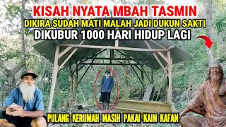 Ngeri !! Kisah Nyata Mbah Tasmin Dikubur 1000 Hari Hidup Lagi Sekarang Malah Jadi Dukun Sakti