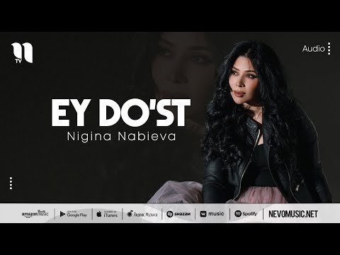 Nigina Nabieva — Ey do'st (audio 2022)