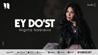 Nigina Nabieva - Ey do'st (audio 2022)