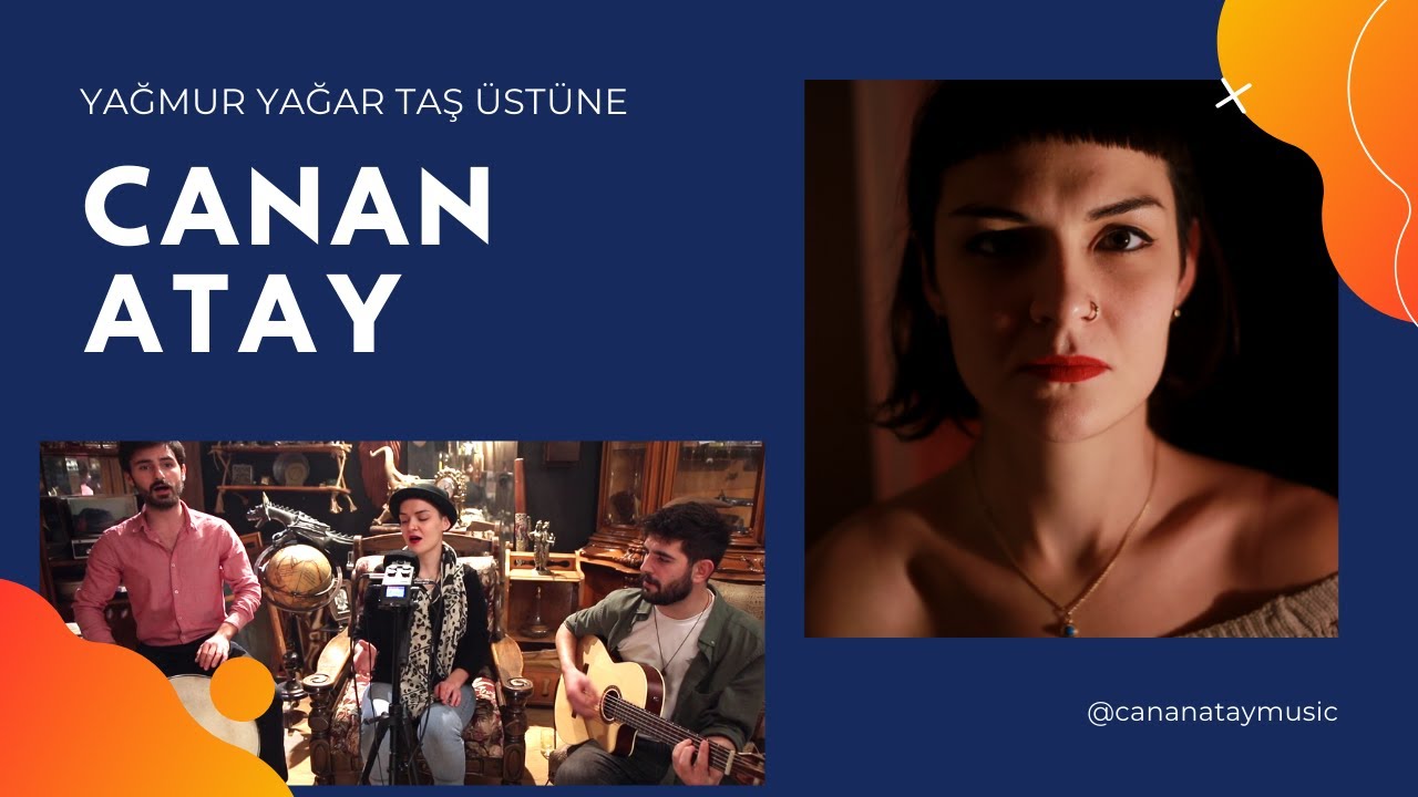 Canan Atay - Yağmur Yağar Taş Üstüne