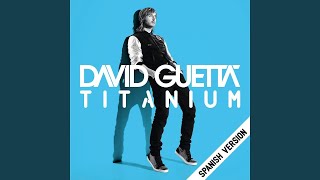 David Guetta ft. Mey - Titanium (spanish version)